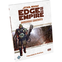 Star Wars: Edge of the Empire RPG - Dangerous Covenants