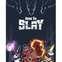 Here to Slay 