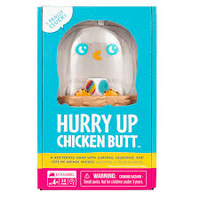 Hurry Up Chicken Butt