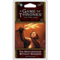 A Game of Thrones LCG The Brotherhood Without Banners