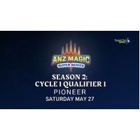 Sat May 27th - ANZ Magic Super Series Cycle 1 Qualifier 1 - Pioneer