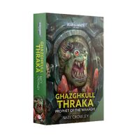 Ghazghkull Thraka: Prophet of the WAAAGH! (Paperback)