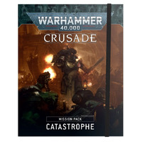Warhammer 40000: Crusade Mission Pack - Catastrophe 