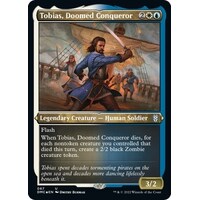 Tobias, Doomed Conqueror (Foil Etched) - DMC