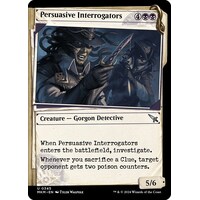 Persuasive Interrogators (Showcase) - MKM
