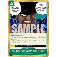You Ain't Even Worth Killing Time!! - OP06
