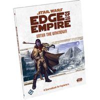 Star Wars: Edge of the Empire RPG - Enter the Unknown