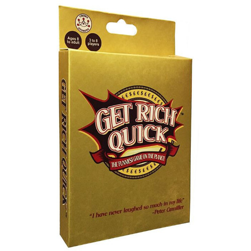 Get Rich Quick!