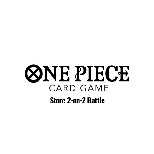 One Piece TCG 2on2 Battle - Tuesday 17th