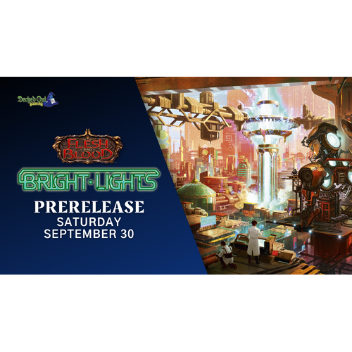 Saturday 30th Sept - Flesh and Blood TCG Bright Lights Pre-release