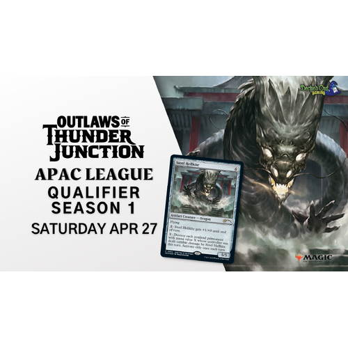 Saturday April 27th 2024 - MTG APAC League 2024 Qualifier 1 Standard