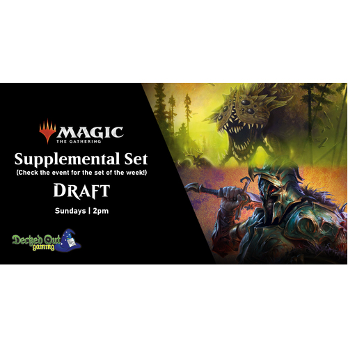 Sunday 2pm MTG Supplemental Set Draft