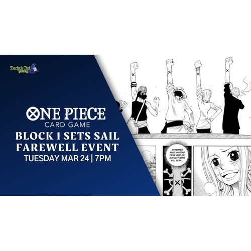 Tuesday 24th March 2026 - One Piece Card Game 'Block 1 Sets Sail' Farewell Event