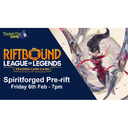 Friday 6th February Riftbound - Spiritforged Pre-Rift Event