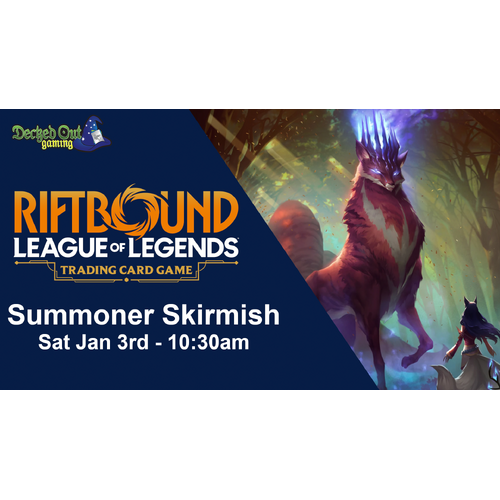 Saturday 3rd January 2026 Riftbound Trading Card Game Summoner Skirmish
