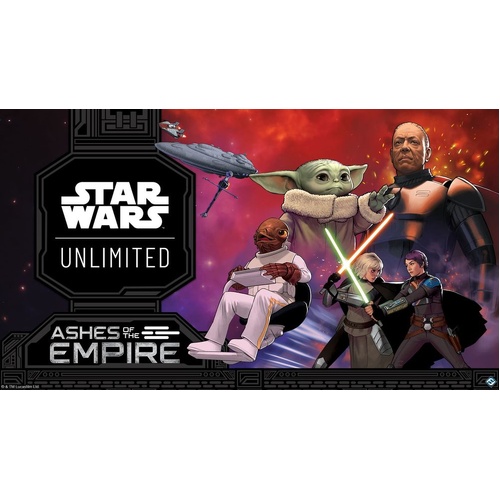 Friday 28th August 2026 - Star Wars Unlimited Ashes of the Empire Store Showdown