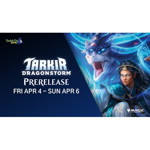 (SOLD OUT)Tarkir: Dragonstorm Prerelease 4-6 April 2025