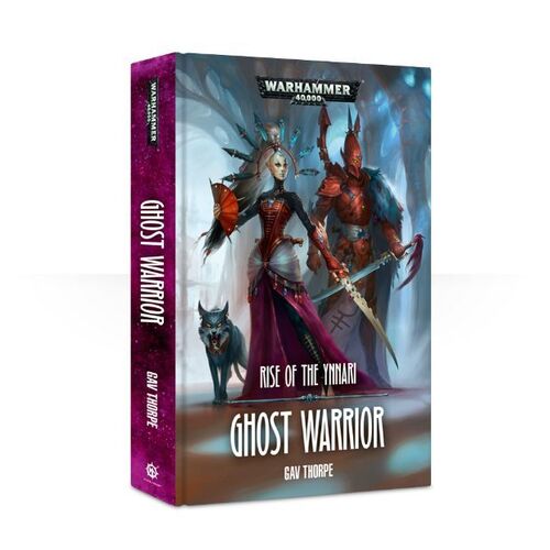 Rise of the Ynnari: Ghost Warrior (Hardback)