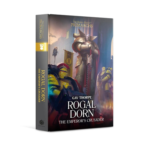 Rogal Dorn - The Emperor's Crusader (Hardback)