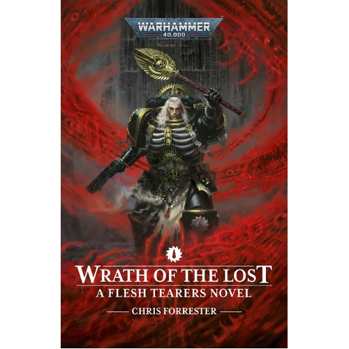 Wrath of the Lost: A Flesh Tearers Novel