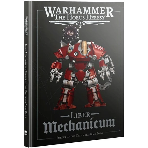 Liber Mechanicum: Forces of the Taghmata Army Book