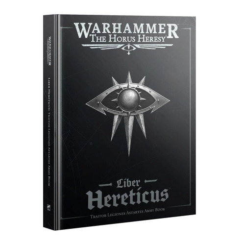 Warhammer: The Horus Heresy - Traitor Legiones Astartes Army Book