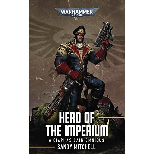 Hero of the Imperium: A Ciaphas Cain Omnibus (Paperback)