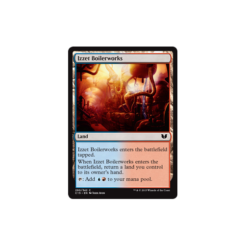 Izzet Boilerworks - C15
