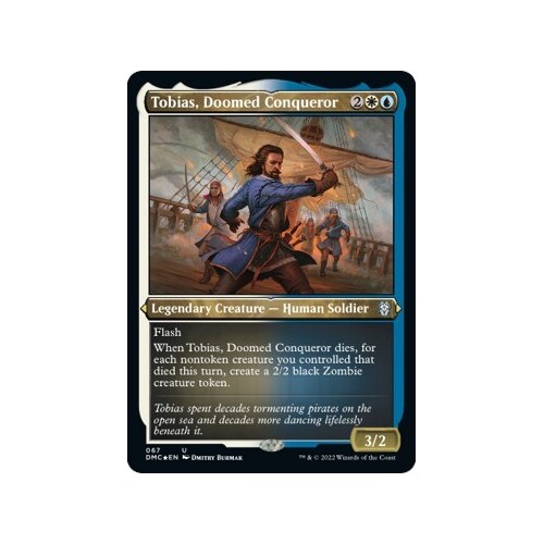 Tobias, Doomed Conqueror (Foil Etched) - DMC