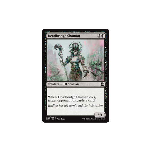 Deadbridge Shaman - EMA