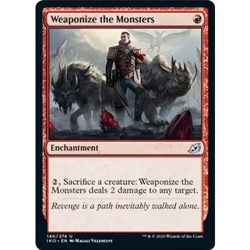 Weaponize the Monsters - IKO