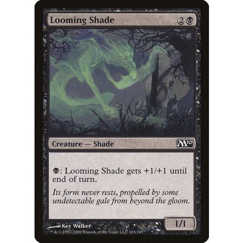 Looming Shade FOIL - M10