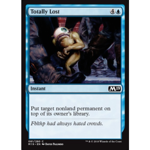 Totally Lost FOIL - M19