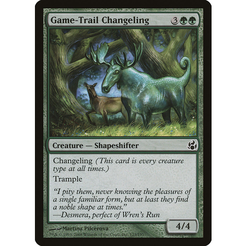 Game-Trail Changeling - MOR