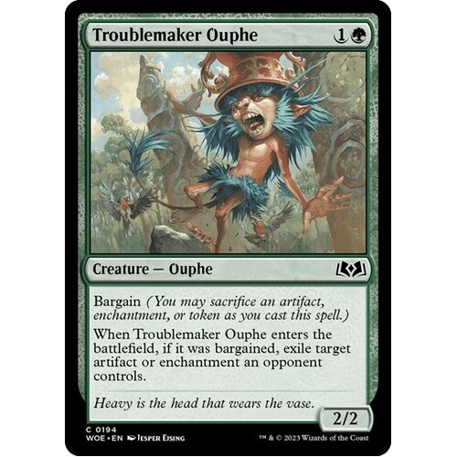 Troublemaker Ouphe - WOE