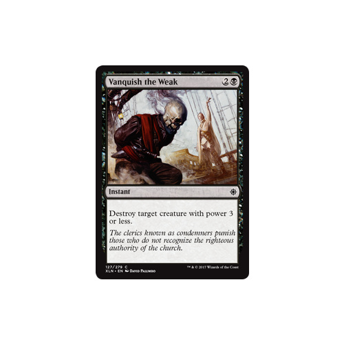 Vanquish the Weak FOIL - XLN