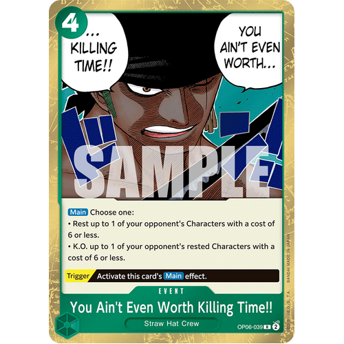 You Ain't Even Worth Killing Time!! - OP06