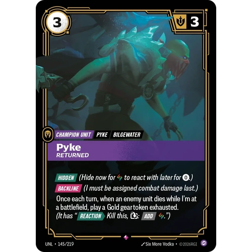 Pyke - Returned FOIL  - UNL (145)