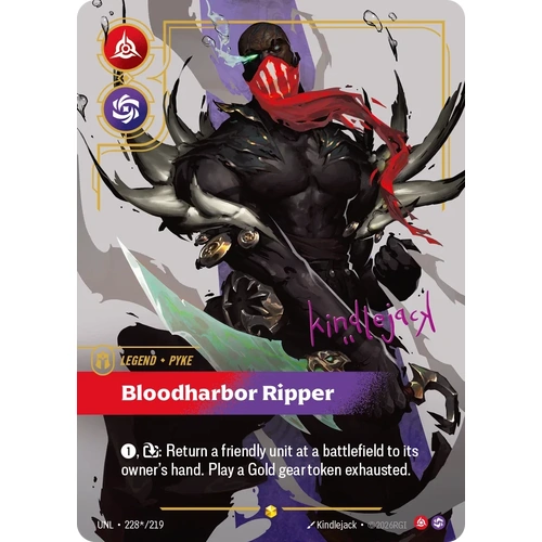 Pyke - Bloodharbor Ripper (Overnumbered) (Signature) FOIL  - UNL (228*)