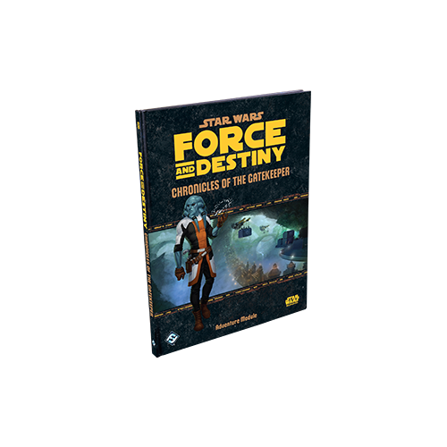 Star Wars: Force and Destiny RPG - Chronicles of the Gatekeeper