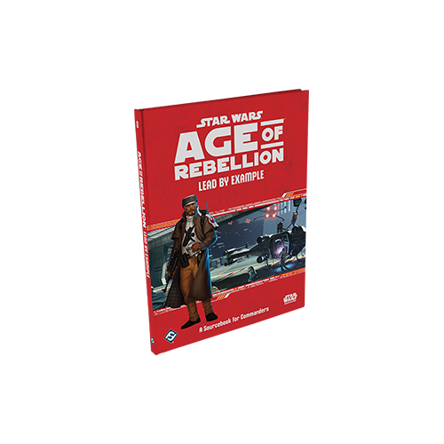 Star Wars: Age of Rebellion RPG - Lead by Example