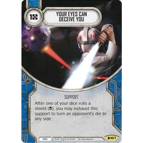 Your Eyes Can Deceive You STAR WARS DESTINY SPIRIT OF REBELLION